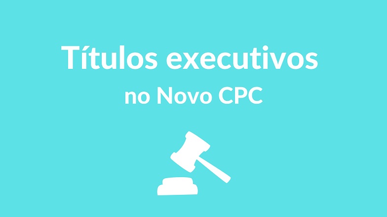 Novo CPC títulos executivos